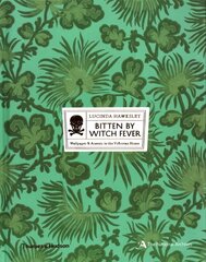 Bitten By Witch Fever: Wallpaper & Arsenic in the Victorian Home hind ja info | Kunstiraamatud | kaup24.ee