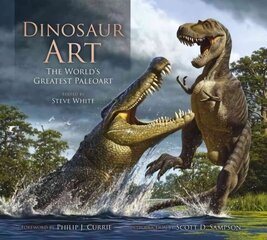 Dinosaur Art: The World's Greatest Paleoart: The World's Greatest Paleoart цена и информация | Книги об искусстве | kaup24.ee