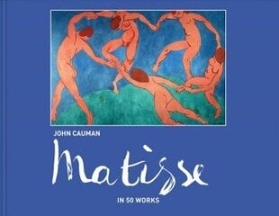 Matisse: In 50 works цена и информация | Книги об искусстве | kaup24.ee