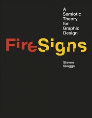 FireSigns: A Semiotic Theory for Graphic Design hind ja info | Kunstiraamatud | kaup24.ee