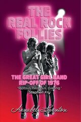 Real Rock Follies: The Great Girl Band Rip-Off of 1976 hind ja info | Kunstiraamatud | kaup24.ee