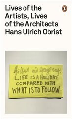 Lives of the Artists, Lives of the Architects hind ja info | Kunstiraamatud | kaup24.ee