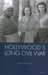 Hollywood's Long Civil War New edition hind ja info | Kunstiraamatud | kaup24.ee