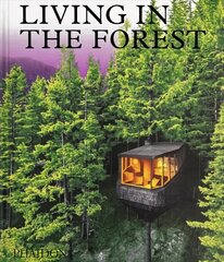 Living in the Forest цена и информация | Книги по архитектуре | kaup24.ee