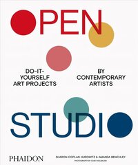 Open Studio: Do-It-Yourself Art Projects by Contemporary Artists цена и информация | Книги об искусстве | kaup24.ee