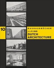Dutch Architecture: Bauhausbucher 10: Bauhausbucher 10 hind ja info | Arhitektuuriraamatud | kaup24.ee