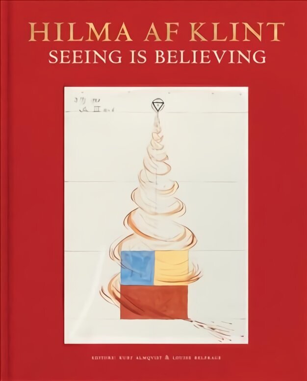 Hilma af Klint: Seeing is believing hind ja info | Kunstiraamatud | kaup24.ee