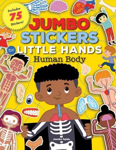 Jumbo Stickers for Little Hands: Human Body: Includes 75 Stickers, Volume 1 hind ja info | Väikelaste raamatud | kaup24.ee