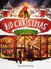 Kid Christmas: of the Claus Brothers Toy Shop Illustrated Edition hind ja info | Väikelaste raamatud | kaup24.ee