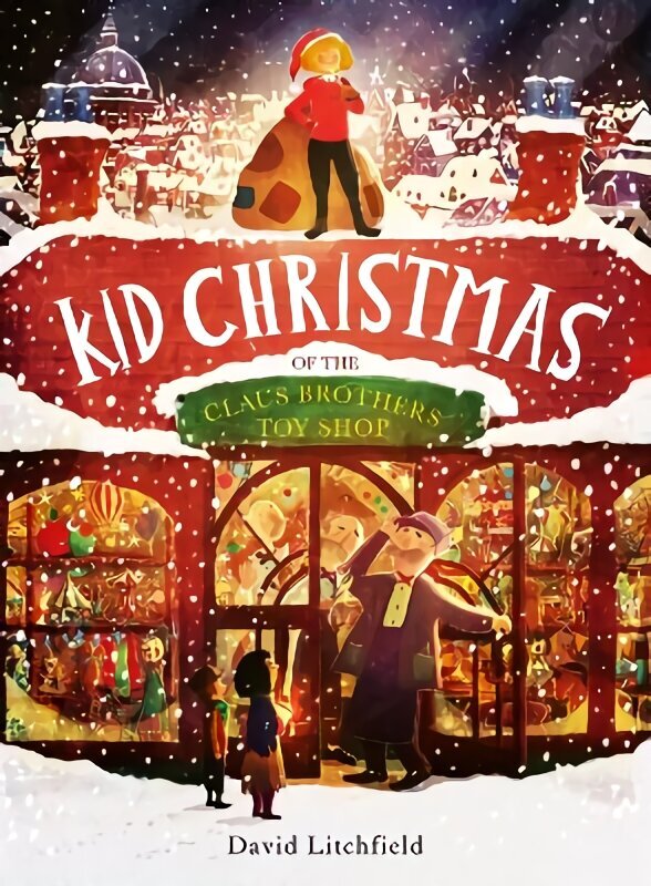 Kid Christmas: of the Claus Brothers Toy Shop Illustrated Edition hind ja info | Väikelaste raamatud | kaup24.ee