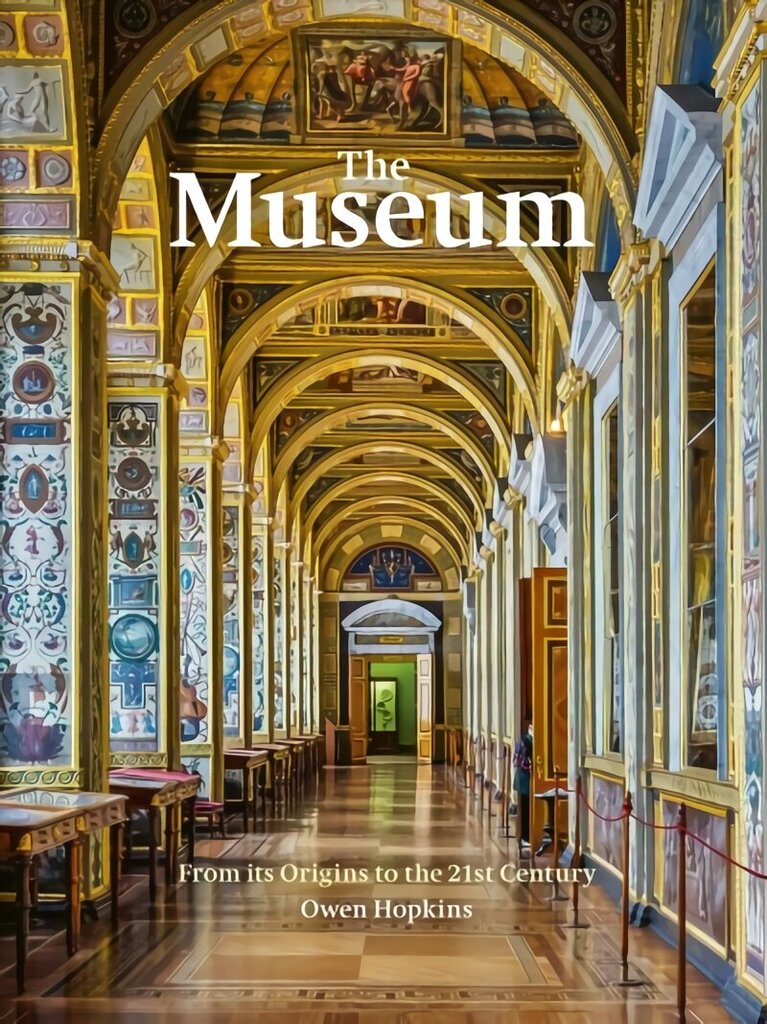 Museum: From its Origins to the 21st Century цена и информация | Kunstiraamatud | kaup24.ee