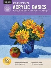 Painting: Acrylic Basics: Master the art of painting in acrylic Revised Edition hind ja info | Kunstiraamatud | kaup24.ee