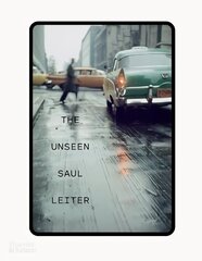 Unseen Saul Leiter цена и информация | Книги по фотографии | kaup24.ee