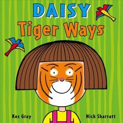 Daisy: Tiger Ways: Tiger Ways hind ja info | Väikelaste raamatud | kaup24.ee