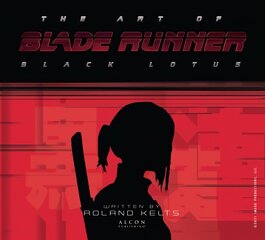 Art of Blade Runner: Black Lotus hind ja info | Kunstiraamatud | kaup24.ee
