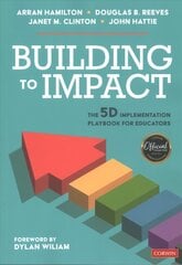 Building to Impact: The 5D Implementation Playbook for Educators цена и информация | Энциклопедии, справочники | kaup24.ee