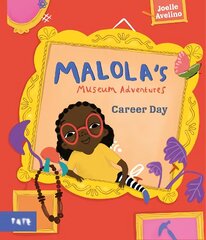 Malola's Museum Adventures: Career Day hind ja info | Väikelaste raamatud | kaup24.ee