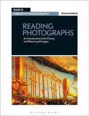 Reading Photographs: An Introduction the Theory and Meaning of Images hind ja info | Fotograafia raamatud | kaup24.ee