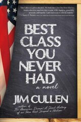 Best Class You Never Had: A Novel hind ja info | Romaanid | kaup24.ee