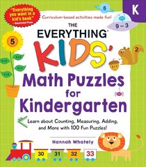 Everything Kids' Math Puzzles for Kindergarten: Learn about Counting, Measuring, Adding, and More with 100 Fun Puzzles! hind ja info | Väikelaste raamatud | kaup24.ee