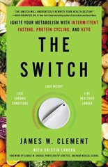 Switch: Ignite Your Metabolism with Intermittent Fasting, Protein Cycling, and Keto hind ja info | Eneseabiraamatud | kaup24.ee