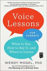 Voice Lessons for Parents: What to Say, How to Say It, and When to Listen цена и информация | Самоучители | kaup24.ee