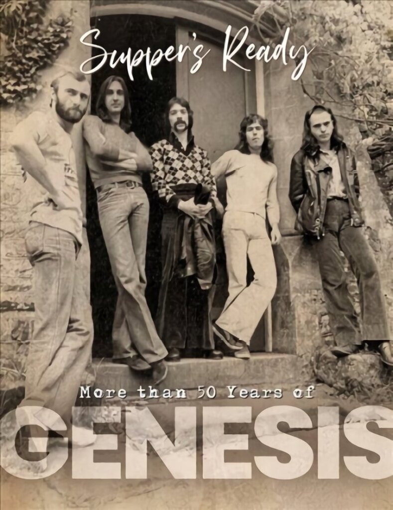Genesis: Suppers Ready - Over 50 Years of Genesis цена и информация | Kunstiraamatud | kaup24.ee