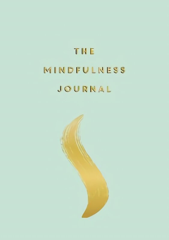 Mindfulness Journal: Tips and Exercises to Help You Find Peace in Every Day hind ja info | Eneseabiraamatud | kaup24.ee