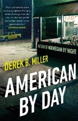 American By Day: Shortlisted for the CWA Gold Dagger Award hind ja info | Fantaasia, müstika | kaup24.ee