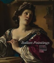 Italian Paintings in the Norton Simon Museum: The Seventeenth and Eighteenth Centuries hind ja info | Kunstiraamatud | kaup24.ee