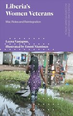 Liberia's Women Veterans: War, Roles and Reintegration цена и информация | Энциклопедии, справочники | kaup24.ee