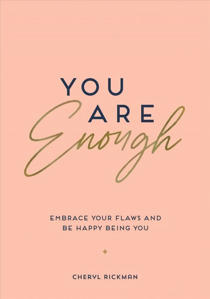 You Are Enough: Embrace Your Flaws and Be Happy Being You цена и информация | Eneseabiraamatud | kaup24.ee