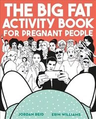 Big Fat Activity Book for Pregnant People цена и информация | Самоучители | kaup24.ee