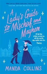 Lady's Guide to Mischief and Mayhem: a fun and flirty historical romcom, perfect for fans of Enola Holmes! цена и информация | Фантастика, фэнтези | kaup24.ee