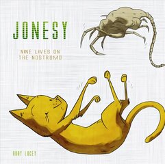 Jonesy: Nine Lives on the Nostromo цена и информация | Книги об искусстве | kaup24.ee