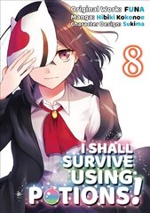 I Shall Survive Using Potions (Manga) Volume 8 hind ja info | Fantaasia, müstika | kaup24.ee