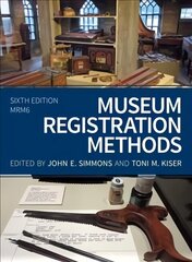 Museum Registration Methods Sixth Edition цена и информация | Энциклопедии, справочники | kaup24.ee