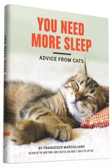 You Need More Sleep: Advice From Cats hind ja info | Fantaasia, müstika | kaup24.ee