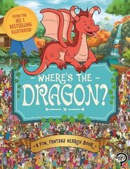Where's the Dragon?: A Fun, Fantasy Search Book цена и информация | Книги для малышей | kaup24.ee