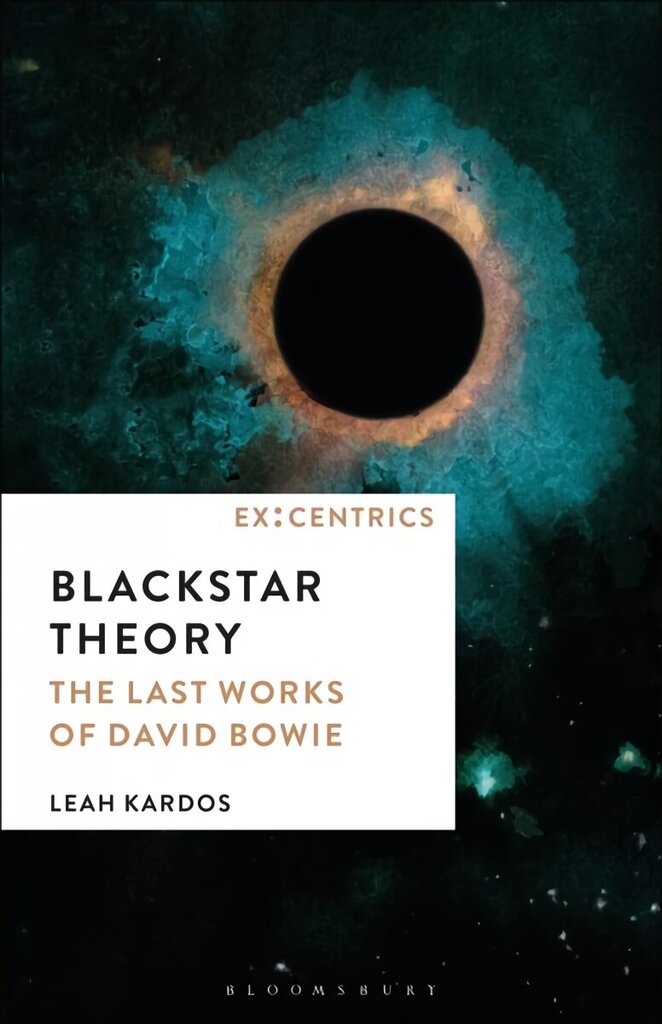 Blackstar Theory: The Last Works of David Bowie hind ja info | Kunstiraamatud | kaup24.ee