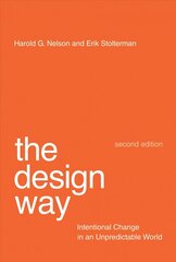 Design Way: Intentional Change in an Unpredictable World second edition hind ja info | Kunstiraamatud | kaup24.ee