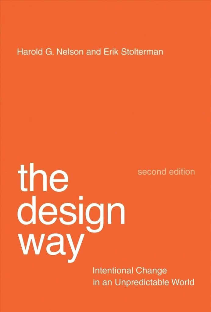 Design Way: Intentional Change in an Unpredictable World second edition цена и информация | Kunstiraamatud | kaup24.ee