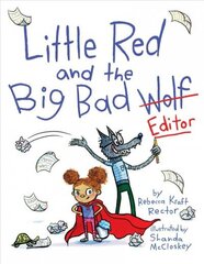 Little Red and the Big Bad Editor цена и информация | Книги для малышей | kaup24.ee