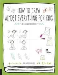 How to Draw Almost Everything for Kids hind ja info | Väikelaste raamatud | kaup24.ee