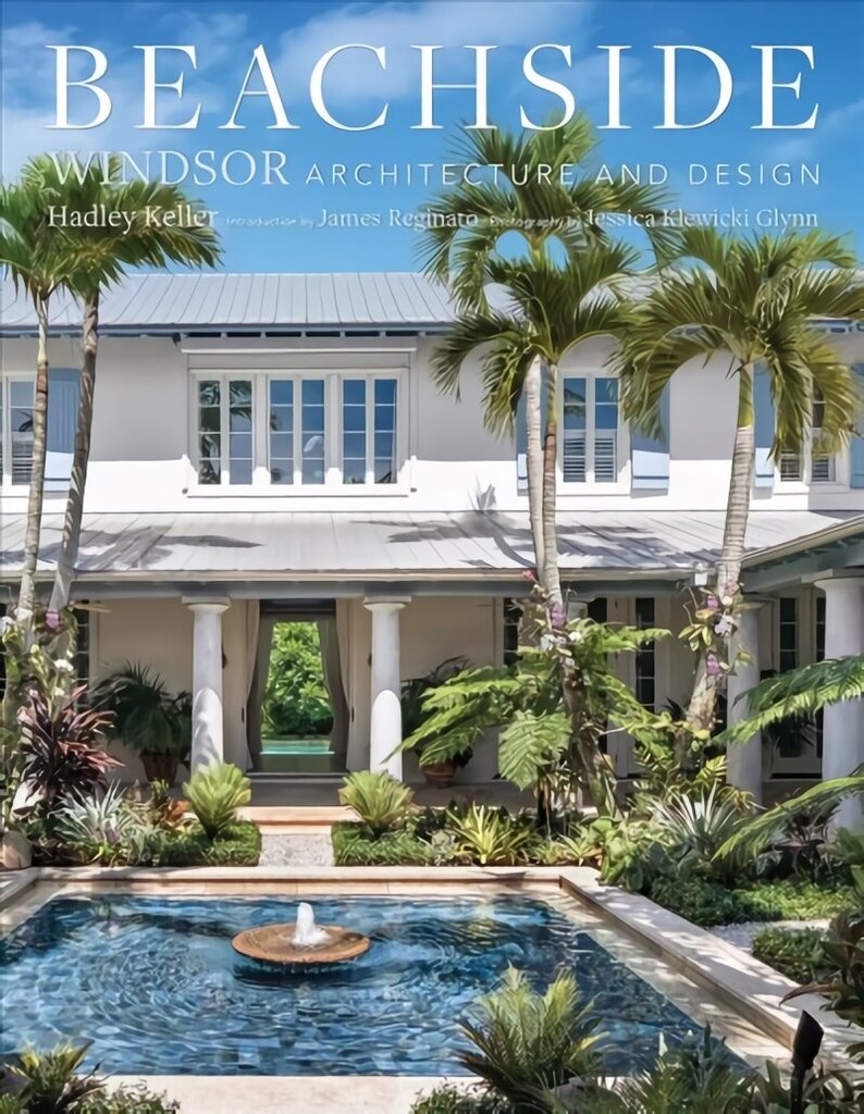 Beachside: Windsor Architecture and Design hind ja info | Eneseabiraamatud | kaup24.ee