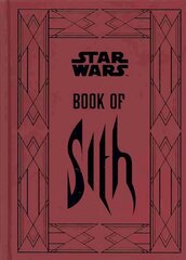 Star Wars - Book of Sith: Secrets from the Dark Side, Star Wars - Book of Sith Secrets from the Dark Side цена и информация | Фантастика, фэнтези | kaup24.ee