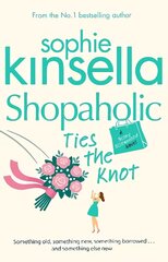 Shopaholic Ties The Knot: (Shopaholic Book 3) цена и информация | Фантастика, фэнтези | kaup24.ee