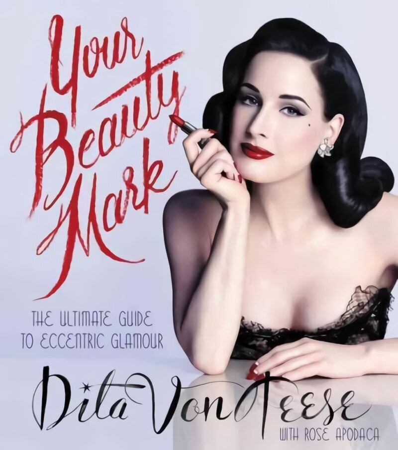 Your Beauty Mark: The Ultimate Guide to Eccentric Glamour hind ja info | Eneseabiraamatud | kaup24.ee