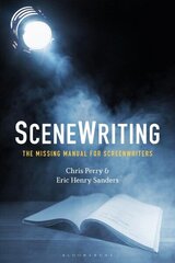 SceneWriting: The Missing Manual for Screenwriters цена и информация | Книги об искусстве | kaup24.ee