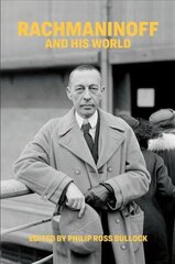 Rachmaninoff and His World hind ja info | Kunstiraamatud | kaup24.ee